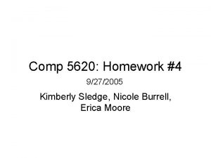 Comp 5620 Homework 4 9272005 Kimberly Sledge Nicole