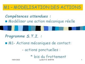 M 1 MODELISATION DES ACTIONS Comptences attendues n
