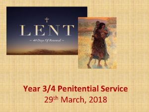 Year 34 Penitential Service 29 th March 2018