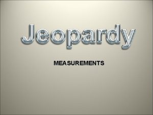 MEASUREMENTS Conversions Density Scientific Notation Significant figures Measurement