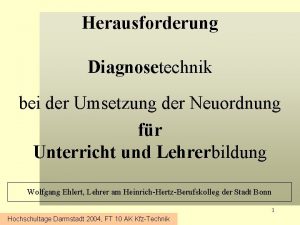 Herausforderung Diagnosetechnik bei der Umsetzung der Neuordnung fr