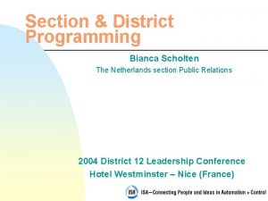 Section District Programming Bianca Scholten The Netherlands section