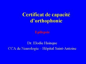 Certificat de capacit dorthophonie Epilepsie Dr Elodie Hainque