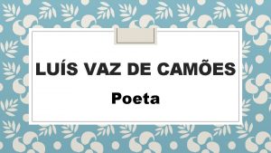 LUS VAZ DE CAMES Poeta Soneto Tanto de