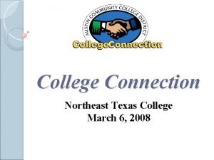College Connection Northeast Texas College March 6 2008