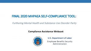 FINAL 2020 MHPAEA SELFCOMPLIANCE TOOL Furthering Mental Health