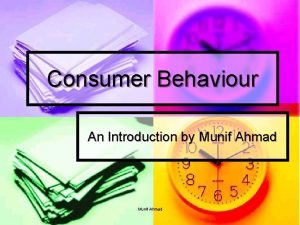 Consumer Behaviour An Introduction by Munif Ahmad What