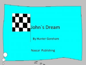 Johns Dream By Hunter Goreham Nascar Publishing Johns