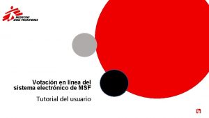 Votacin en lnea del sistema electrnico de MSF