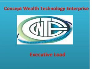 Concept Wealth Technology Enterprise Executive Load Executive Load