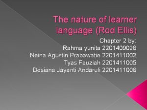 The nature of learner language Rod Ellis Chapter