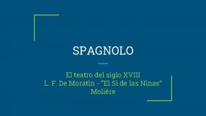 SPAGNOLO El teatro del siglo XVIII L F