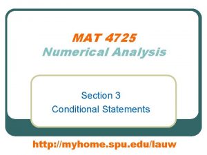 MAT 4725 Numerical Analysis Section 3 Conditional Statements
