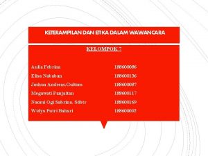 KETERAMPILAN DAN ETIKA DALAM WAWANCARA KELOMPOK 7 Aulia