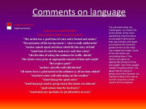 Comments on language Negative comments Good comments Some