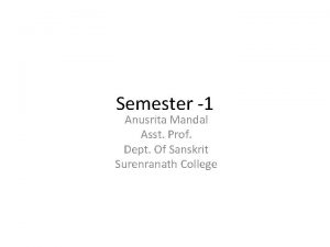 Semester 1 Anusrita Mandal Asst Prof Dept Of