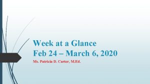 Week at a Glance Feb 24 March 6