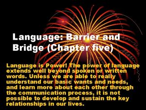 Language Barrier and Bridge Chapter five Language is