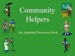 Community Helpers An Alphabet Electronic Book A community