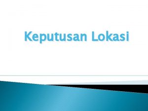 Keputusan Lokasi Pokok Bahasan Random Fluctuations Planning Planning