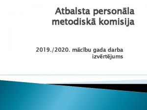 Atbalsta personla metodisk komisija 2019 2020 mcbu gada