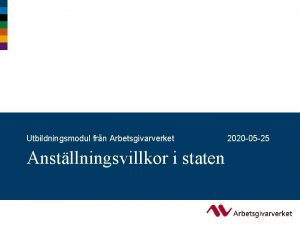 Utbildningsmodul frn Arbetsgivarverket Anstllningsvillkor i staten 2020 05