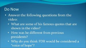 Do Now Answer the following questions from the