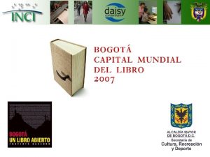 Bogot Un Libro Abierto EQUIPO DEL PROYECTO POR