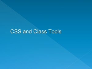 CSS and Class Tools Validating Your CSS http