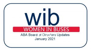 wib WOMEN IN BUSES ABA Board of Directors