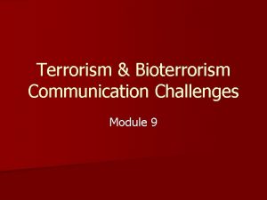 Terrorism Bioterrorism Communication Challenges Module 9 FBIs Definition