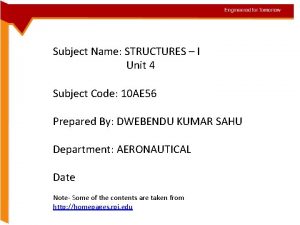 Subject Name STRUCTURES I Unit 4 Subject Code