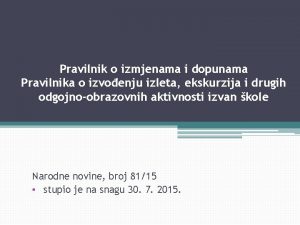 Pravilnik o izmjenama i dopunama Pravilnika o izvoenju