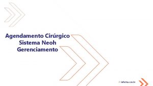 Agendamento Cirrgico Sistema Neoh Gerenciamento leforte com br