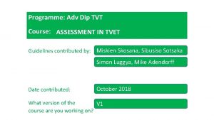 Programme Adv Dip TVT Course ASSESSMENT IN TVET