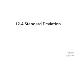 12 4 Standard Deviation Hubarth Algebra II Statisticians