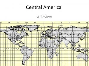 Central America A Review Central America Political Boundaries