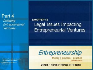 Part 4 Initiating Entrepreneurial Ventures CHAPTER 13 Legal