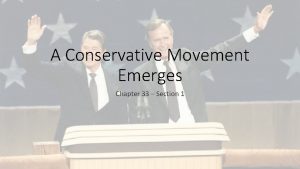 A Conservative Movement Emerges Chapter 33 Section 1