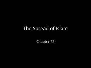 The Spread of Islam Chapter 22 Introduction Muslim
