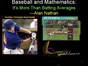 Baseball and Mathematics Its More Than Batting Averages