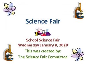 Science Fair School Science Fair Wednesday January 8