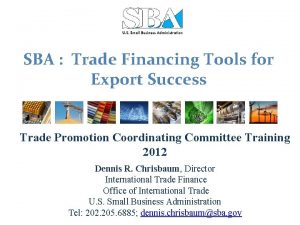 SBA Trade Financing Tools for Export Success Trade