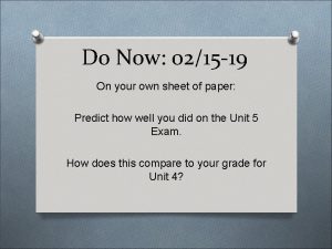 Do Now 0215 19 On your own sheet