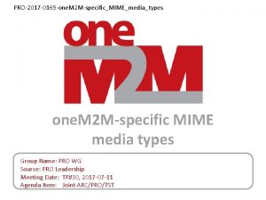 PRO2017 0165 one M 2 MspecificMIMEmediatypes one M