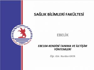 SALIK BLMLER FAKLTES EBELK EBE 104 KENDN TANIMA