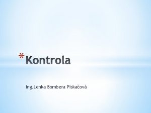 Ing Lenka Bombera Piskaov slo projektu CZ 1