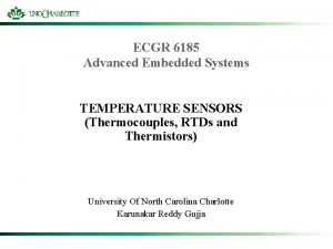 ECGR 6185 Advanced Embedded Systems TEMPERATURE SENSORS Thermocouples