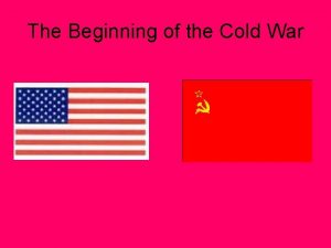 The Beginning of the Cold War Conflict Before