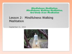 Mindfulness Meditation Mindfulness Walking Meditation And Body Scan